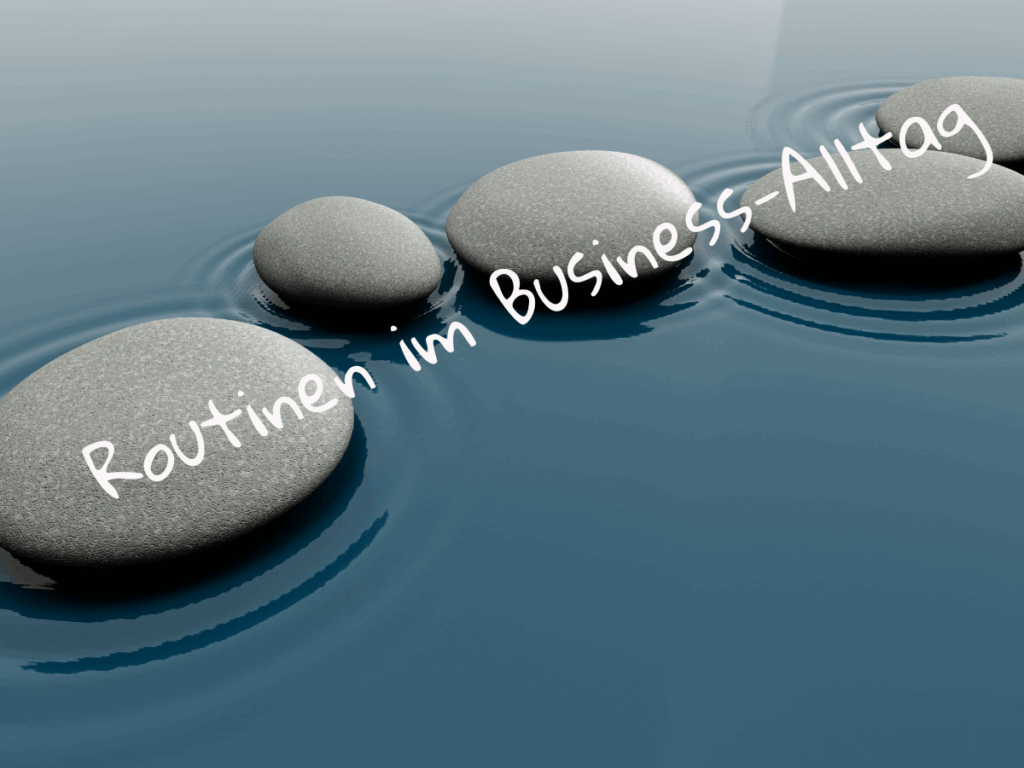 Routinen im Business-Alltag